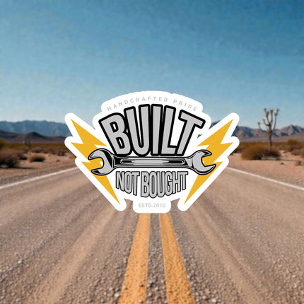 BUILT NOT BOUGHT