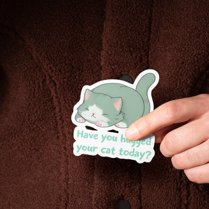 HAVE U HUGGED UR CAT
