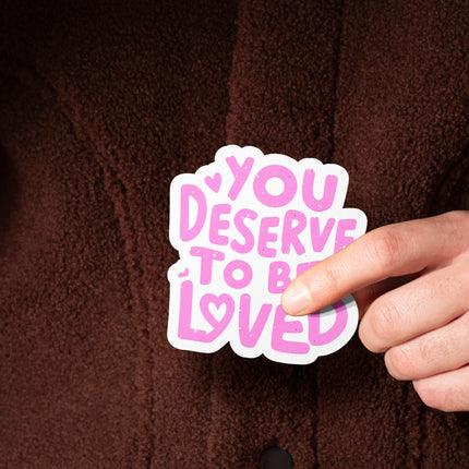U DESERVE TO BE LOVED