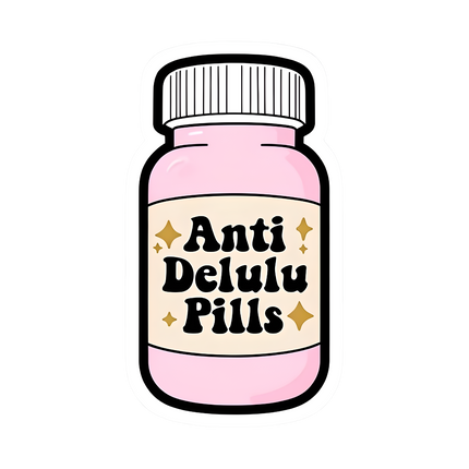 ANTI DELULU PILLS